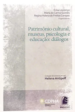 Livro Patrimônio Cultural, Museus, Psicologia E Educação - Resumo, Resenha, PDF, etc.