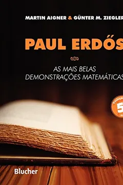 Livro Paul Erdős: As Mais Belas Demonstrações Matemáticas - Resumo, Resenha, PDF, etc.