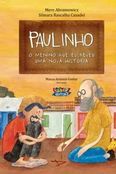 Livro Paulinho, o Menino que Escreveu Uma Nova História - Resumo, Resenha, PDF, etc.