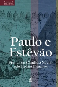 Livro Paulo e Estevão - Resumo, Resenha, PDF, etc.