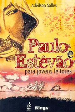 Livro Paulo e Estevão Para Jovens Leitores - Resumo, Resenha, PDF, etc.