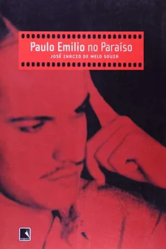 Livro Paulo Emílio no Paraíso - Resumo, Resenha, PDF, etc.