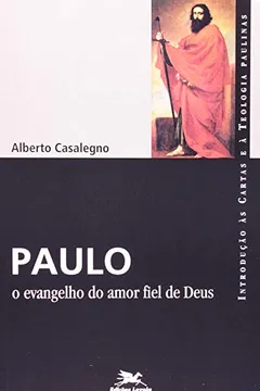 Livro Paulo. Evangelho do Amor Fiel de Deus - Resumo, Resenha, PDF, etc.