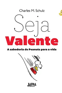Livro Peanuts. Seja Valente - Resumo, Resenha, PDF, etc.