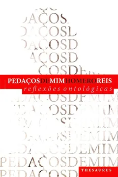 Livro Pedaços de Mim. Reflexões Ontológicas - Resumo, Resenha, PDF, etc.