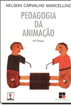 Livro Pedagogia da Animação - Coleção Corpo e Motricidade - Resumo, Resenha, PDF, etc.