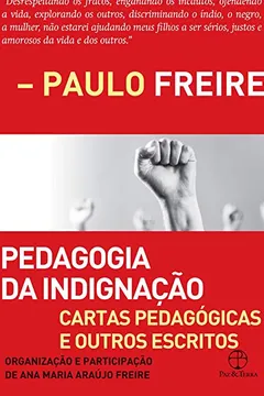 Livro Pedagogia da Indignação - Resumo, Resenha, PDF, etc.