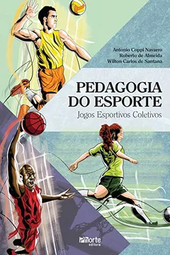 Livro Pedagogia do Esporte. Jogos Esportivos Coletivos - Resumo, Resenha, PDF, etc.