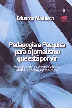 Livro Pedagogia E Pesquisa Para O Jornalismo Que Está Por Vir - Resumo, Resenha, PDF, etc.