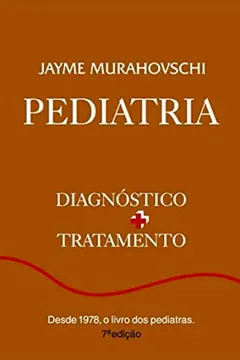 Livro Pediatria. Diagnóstico e Tratamento - Resumo, Resenha, PDF, etc.