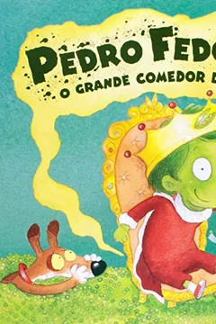 Livro Pedro Fedorento. O Grande Comedor de Ervilhas - Resumo, Resenha, PDF, etc.