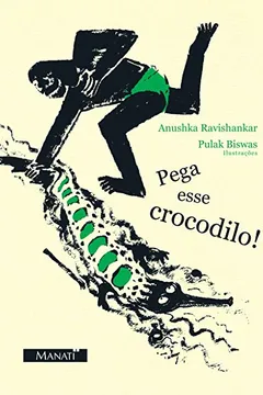 Livro Pega Esse Crocodilo! - Resumo, Resenha, PDF, etc.