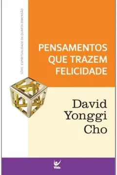 Livro Pensamentos Que Trazem Felicidade - Resumo, Resenha, PDF, etc.