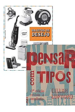 Livro Pensar com Tipos + Objetos de Desejo - Caixa - Resumo, Resenha, PDF, etc.