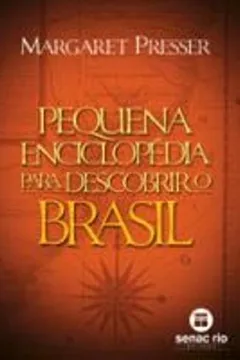 Livro Pequena Enciclopédia Para Descobrir O Brasil - Resumo, Resenha, PDF, etc.