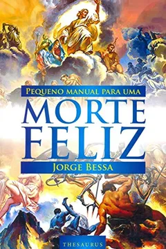 Livro Pequeno Manual Para Uma Morte Feliz - Resumo, Resenha, PDF, etc.