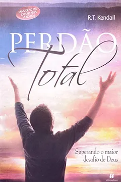 Livro Perdão Total - Resumo, Resenha, PDF, etc.