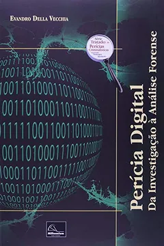 Livro Perícia Digital. Da Investigação à Análise Forense - Resumo, Resenha, PDF, etc.