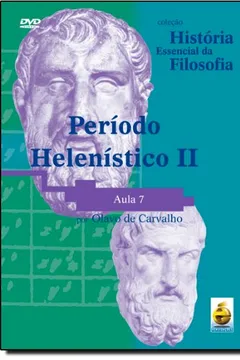 Livro Período Helenístico II. Aula 7 - Coleção História Essencial Da Filosofia (+ DVD) - Resumo, Resenha, PDF, etc.