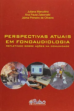 Livro Perspectivas Atuais Em Fonoaudiologia - Resumo, Resenha, PDF, etc.