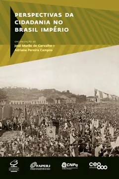 Livro Perspectivas da Cidadania no Brasil Império - Resumo, Resenha, PDF, etc.