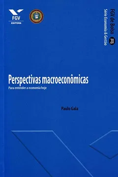 Livro Perspectivas Macroeconômicas. Para Entender a Economia Hoje - Resumo, Resenha, PDF, etc.