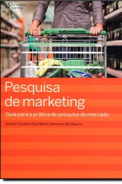 Livro Pesquisa de Marketing. Guia Para a Prática de Pesquisa de Mercado - Resumo, Resenha, PDF, etc.