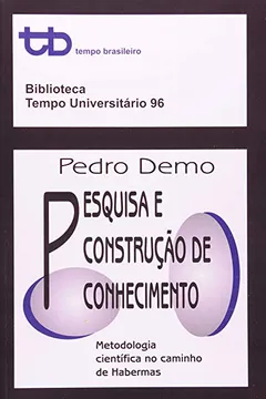 Livro Pesquisa e Construção do Conhecimento - Coleção Biblioteca do Tempo Universitário - Resumo, Resenha, PDF, etc.