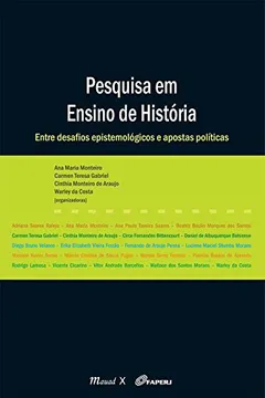 Livro Pesquisa em Ensino de História. Entre Desafios Epistemológicos e Apostas Políticas - Resumo, Resenha, PDF, etc.