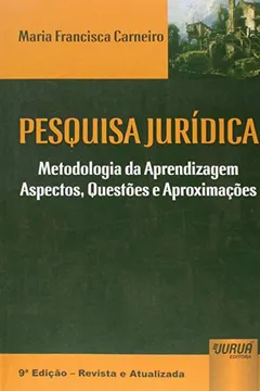 Livro Pesquisa Jurídica. Metodologia da Aprendizagem. Aspectos, Questões e Aproximações - Resumo, Resenha, PDF, etc.