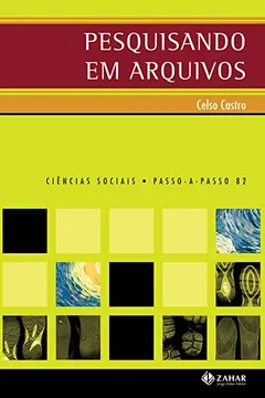 Livro Pesquisando Em Arquivos. Coleção Passo-a-Passo Ciências Sociais - Resumo, Resenha, PDF, etc.