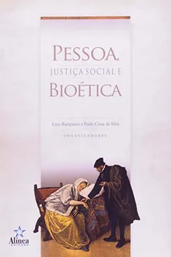 Livro Pessoa, Justiça Social E Bioética - Resumo, Resenha, PDF, etc.