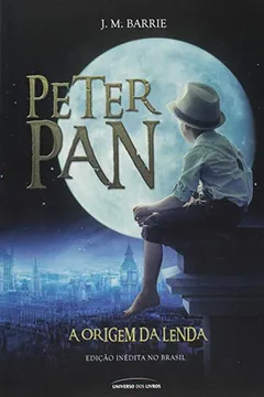 Livro Peter Pan. A Origem da Lenda - Resumo, Resenha, PDF, etc.