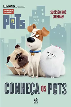 Livro Pets. A Vida Secreta dos Bichos. Conheça os Pets - Resumo, Resenha, PDF, etc.