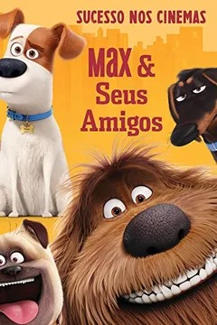 Livro Pets. A Vida Secreta dos Bichos. Max & Seus Amigos - Resumo, Resenha, PDF, etc.