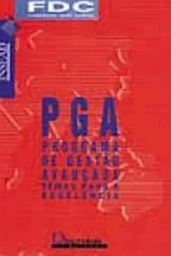 Livro PGA. Programa De Gestão Avançada - Volume 3 - Resumo, Resenha, PDF, etc.