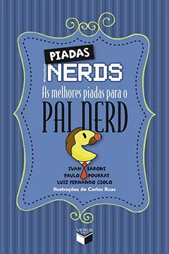 Livro Piadas Nerds. As Melhores Piadas Para o Pai Nerd - Resumo, Resenha, PDF, etc.