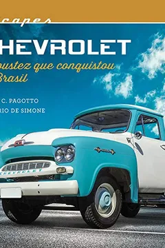 Livro Picapes Chevrolet Robustez que Conquistou o Brasil - Resumo, Resenha, PDF, etc.