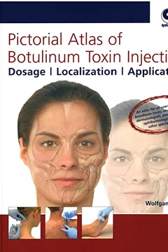 Livro Pictorial Atlas of Botulinum Toxin Injection: Dosage, Localization, Application - Resumo, Resenha, PDF, etc.