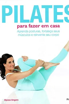 Livro Pilates Para Fazer Em Casa - Resumo, Resenha, PDF, etc.