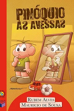 Livro Pinóquio às Avessas. Uma História Sobre Crianças e Escolas Para Pais e Professores - Resumo, Resenha, PDF, etc.