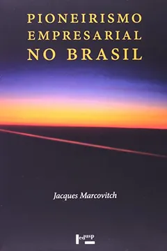 Livro Pioneirismo Empresarial No Brasil - 3 Volumes - Resumo, Resenha, PDF, etc.