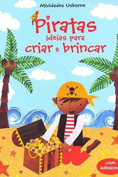 Livro Piratas. Ideias Para Criar e Brincar - Resumo, Resenha, PDF, etc.