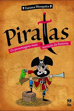 Livro Piratas. Os Personagens Mais Terríveis da História - Resumo, Resenha, PDF, etc.
