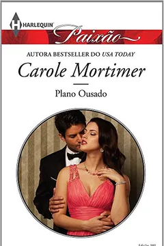 Capa do livro Plano Ousado - Coleção Harlequin Paixão. Edição 385
