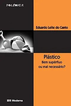 Livro Plastico Bem Superfluo Ou Mal - Resumo, Resenha, PDF, etc.