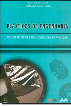 Livro Plásticos De Engenharia. Principais Tipos E Sua Moldagem Por Injeção - Resumo, Resenha, PDF, etc.