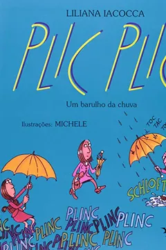 Livro Plic Plic. Um Barulho da Chuva - Resumo, Resenha, PDF, etc.