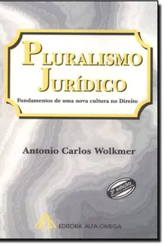Livro Pluralismo Jurídico. Fundamentos De Uma Nova Cultura No Direito - Resumo, Resenha, PDF, etc.