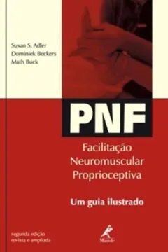 Livro PNF. Facilitação Neuromuscular Proprioceptiva - Resumo, Resenha, PDF, etc.